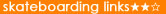 orangesk8links.jpg (8418 bytes)
